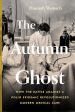 Autumn Ghost: How the Battle Against a Polio Epidemic Revolutionized Modern Medical Care, The For Discount