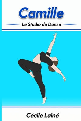 Camille: Le Studio de Danse Fashion