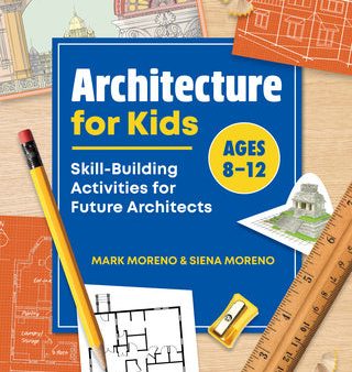 Architecture for Kids: Skill-Building Activities for Future Architects Online now