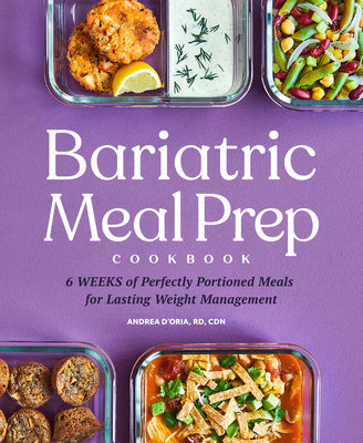 Bariatric Meal Prep Cookbook: 6 Weeks of Perfectly Portioned Meals for Lifelong Weight Management Cheap