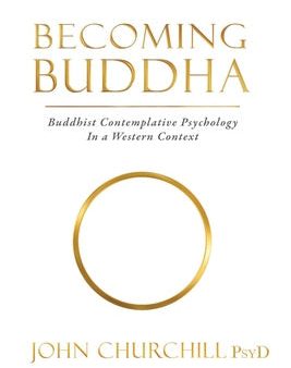 Becoming Buddha: Buddhist Contemplative Psychology in a Western Context Cheap