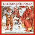 Baker s Dozen: A Saint Nicholas Tale, with Bonus Cookie Recipe and Pattern for St. Nicholas Christmas Cookies (15th Anniversary Editi, The Supply