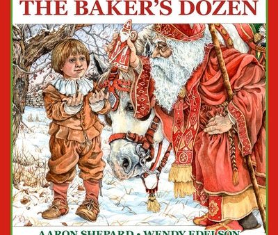 Baker s Dozen: A Saint Nicholas Tale, with Bonus Cookie Recipe and Pattern for St. Nicholas Christmas Cookies (15th Anniversary Editi, The Supply