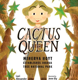 Cactus Queen: Minerva Hoyt Establishes Joshua Tree National Park on Sale