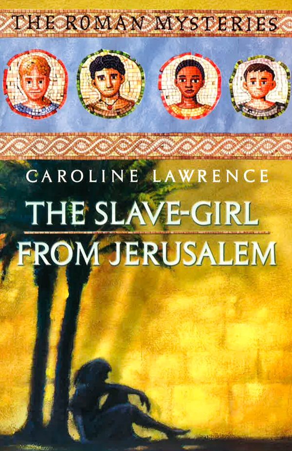 The Slave-Girl From Jerusalem (Roman Mysteries, Bk. 13) Online Hot Sale